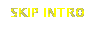 Skip Intro